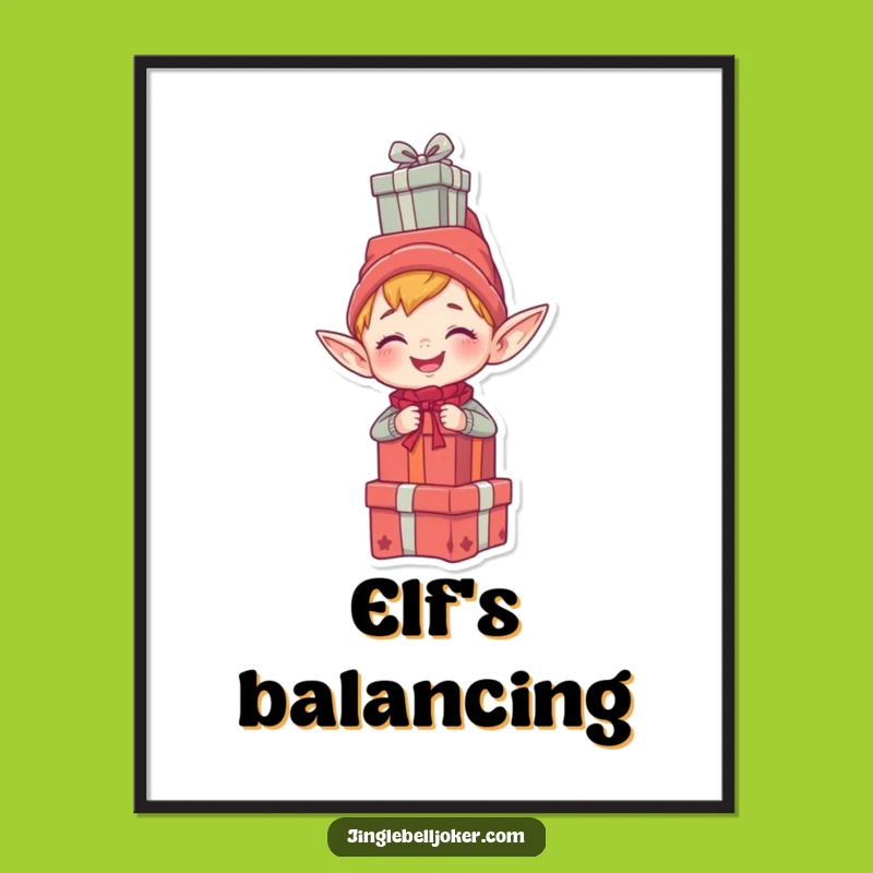 Funny Elf Presents Poster: Giggling Juggler's Funny Stack Wall Art