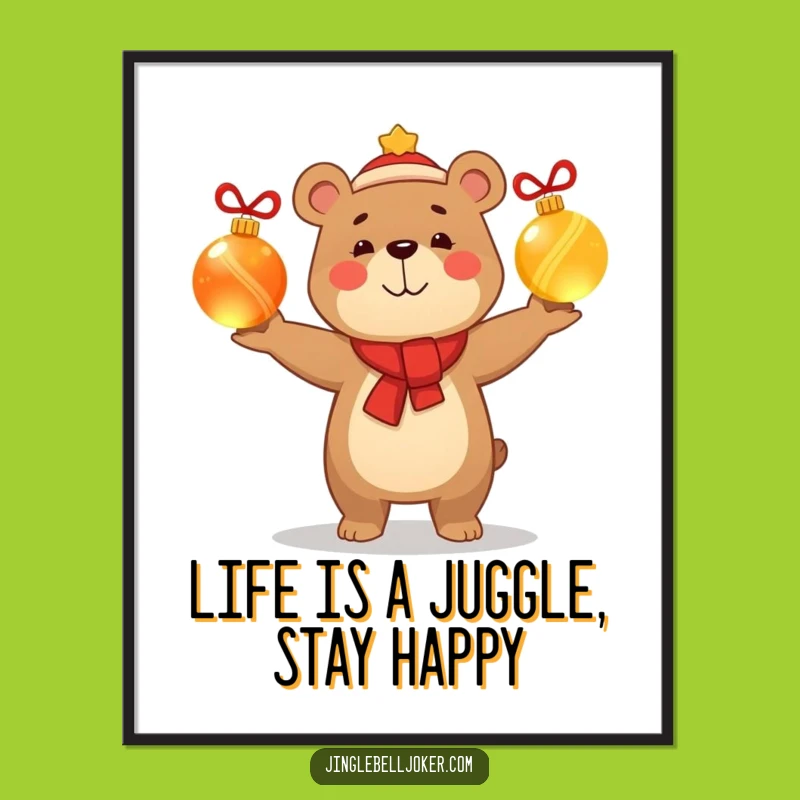 Free Printable Wall Art: Smug Bear Juggling Baubles Funny Downloadable Art