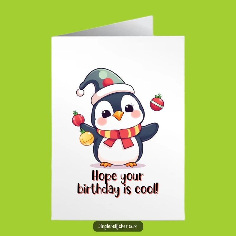 Free Printable Birthday Card: Jester Penguin Juggling Ornaments, Hilarious Holiday Birthday Gift