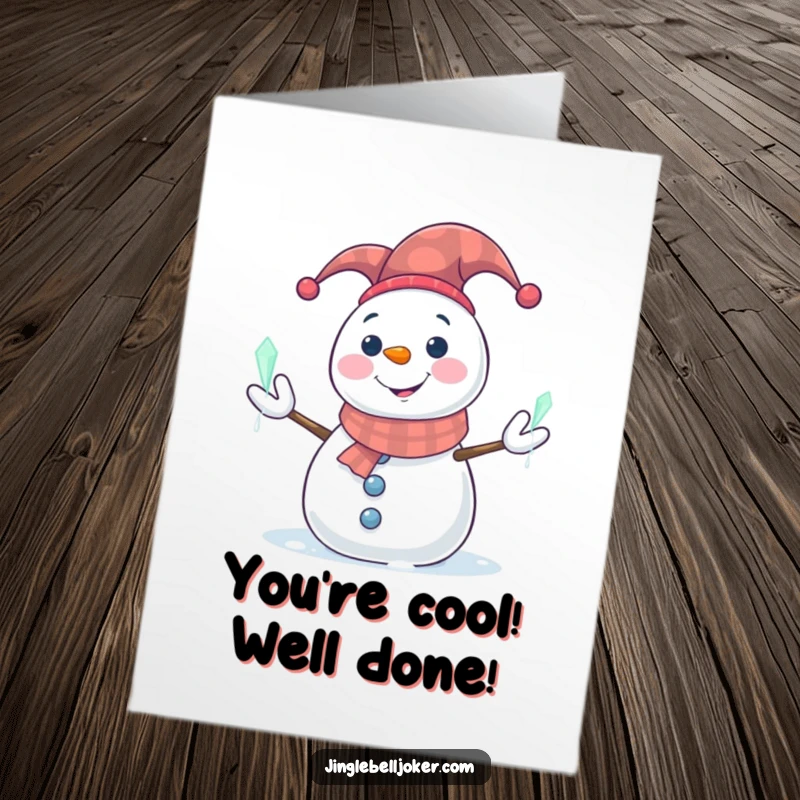Funny Free Printable Congratulations Card: Smiling snowman in a jester hat juggling glowing icicles, a cool way to congratulate, cartoon.