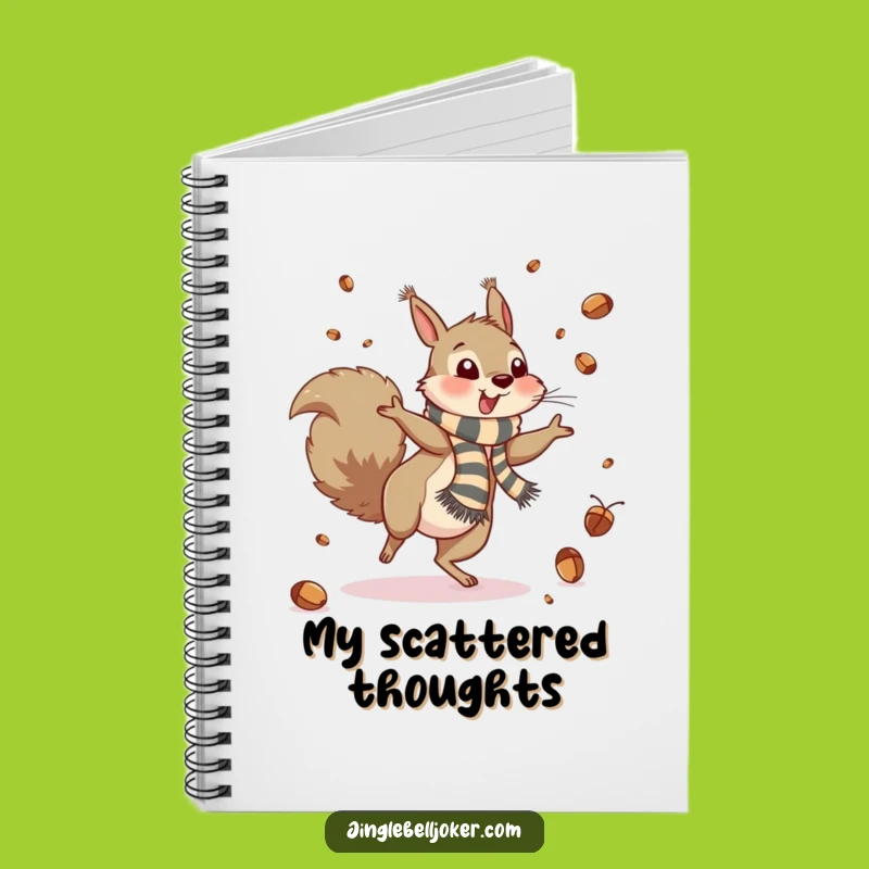 Funny Squirrel Cartwheel Notebook: Hilarious Journal for Nutty Ideas